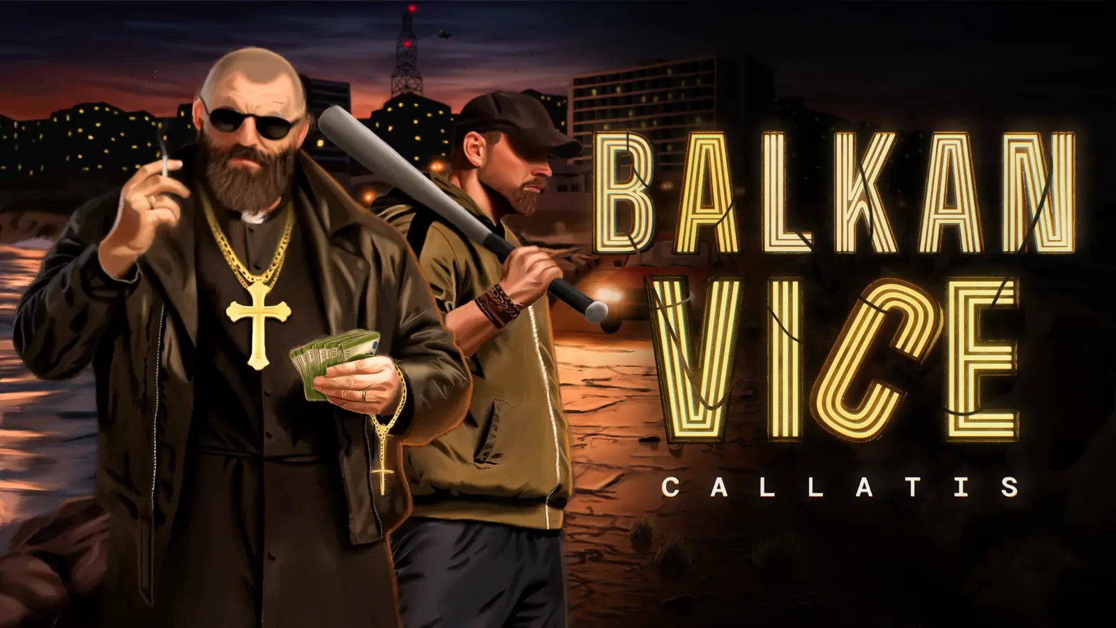 Balkan Vice: Callatis key art: a bearded priest in sunglasses with a cigarette and a fistful of cash, beside a man in a cap with a baseball bat over his shoulder, a seaside town lit up behind them.